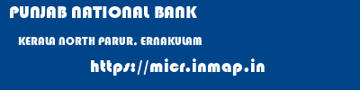 PUNJAB NATIONAL BANK  KERALA NORTH PARUR, ERNAKULAM    micr code